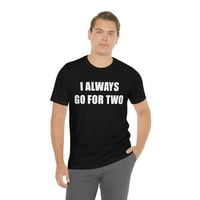 Винаги отидете за две риза
