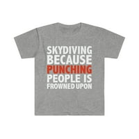 Skydediving Punching People е намръщено на тениска на универса на Skydiver, S-3XL